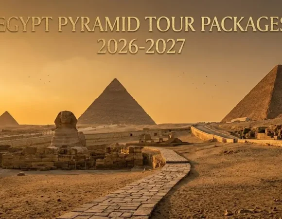 Egypt Pyramid Tour Packages 2026-2027
